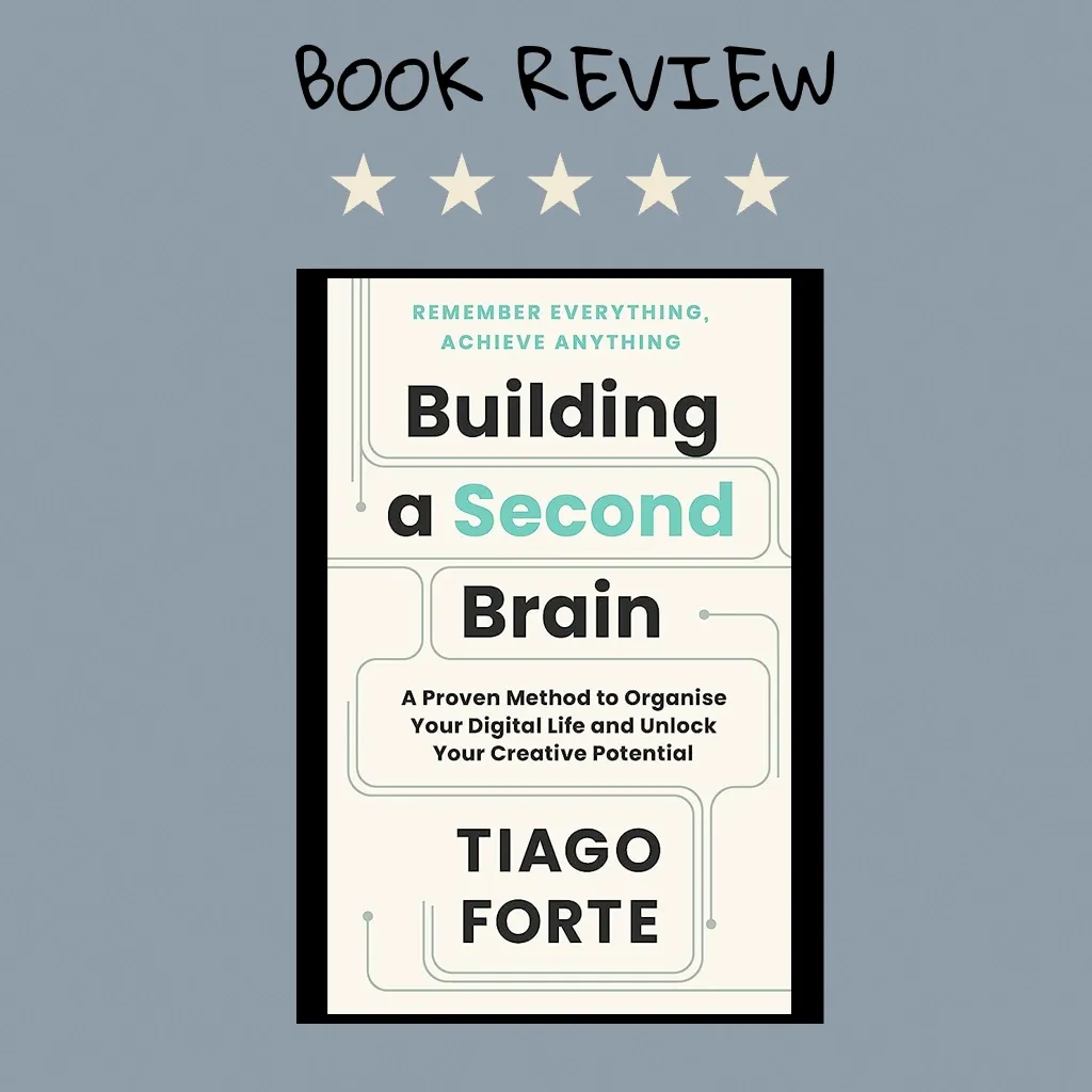 Building a second brain - Tiago Forte